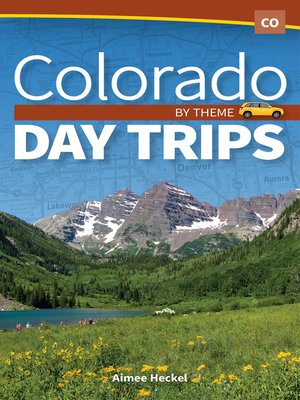 cover image of Colorado Day Trips by Theme